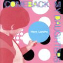 【中古】 Have Lancho／COMEBACK MY DAUGHTERS