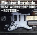 【中古】 Michiya Haruhata BEST WORKS 1987－2008～ROUTE86～／春畑道哉（TUBE）