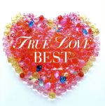 【中古】 TRUE LOVE BEST／（オムニバス）,ZOO,Every Little Thing,H2O,hitomi,浜崎あゆみ,小柳ゆき,PRINCESS PRINCESS