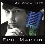 【中古】 MR.VOCALIST2／エリック・マーティン