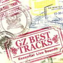【中古】 GZ　BEST　TRACKS～Essential　Live　Sounds～／GANGA　ZUMBA