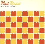 【中古】 ハイファイ・ボサノヴァ／マット・ビアンコ