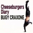 【中古】 チーズバーガーズ・ダイアリー／BUGY　CRAXONE