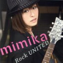 【中古】 Rock　UNITED／mimika