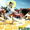 【中古】 NUTS　BANG！！！／FLOW