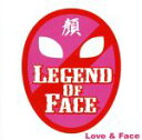 【中古】 Love＆Face／Legend　Of　Face