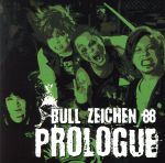 【中古】 PROLOGUE（DVD付）／BULL　ZEICHEN　88