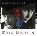 【中古】 MR.VOCALIST1＆2（期間生産限定盤）／エリック・マーティン