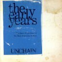 【中古】 the　early　years　［The　Space　Of　The　Sense］　［The　Music　Humanized　Is　Here］　＋　1／UNCHAIN