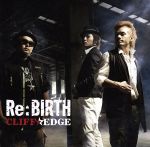 【中古】 Re：Birth／CLIFF　EDGE