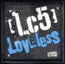 【中古】 Loveless/Lc5