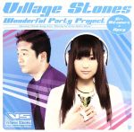 【中古】 Wonderful　Party　Project／Village　Stones　－Eri　Kitamura×Spicy－