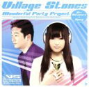 【中古】 Wonderful　Party　Project／Village　Stones　－Eri　Kitamura×Spicy－