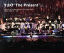 【中古】 YUKI“The Present”2010.6.14,15 Bunkamura Orchard Hall/YUKI