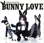 【中古】 BUNNY　LOVE／REAL　LOVE　2010／BREAKERZ