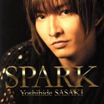 【中古】 SPARK／佐々木喜英