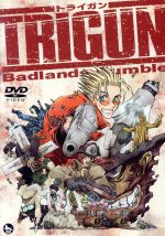 【中古】 劇場版トライガン「TRIGUN　Badlands　Rumble」／内藤泰弘（原作）,小野坂昌也（ヴァッシュ・ザ・スタンピード）,速水奨（ニコラス・D・ウルフウッド）,鶴ひろみ（メリル・ストライフ）,吉松孝博（キャラクターデ 【中古】afb