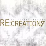 【中古】 リ：クリエーションズ／ゼア・フォー・トゥモロー