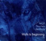 【中古】 Walls　Is　Beginning／NICO　Touches　the　Walls