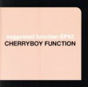 【中古】 SUGGESTED　FUNCTION　EP＃2／CHERRYBOY　FUNCTION