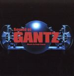 【中古】 Sound　of　GANTZ／川井憲次（音楽）,東京混声合唱団,岡田綾子,杉並児童合唱団