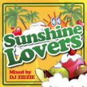 【中古】 Sunshine Lovers mixed by DJ ZIEZIE/(V.A.)