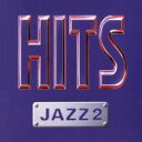 【中古】 HITS JAZZ 2/(オムニバス)