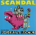  R－GIRL’s　ROCK！／SCANDAL