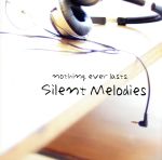 【中古】 Silent　Melodies／nothing　ever　lasts