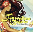 【中古】 Hawaiian Breeze～relax with Hawaiian standard songs／（V．A．）,アシュレイ“キモ”アルティス,ザヌック カパラ リンゼイ,シェリ ナカムラ,アシュレイ“キモ”アルティス＆シェリ ナ