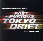 【中古】 ワイルド・スピードX3　TOKYO　DRIFT　オリジナル・サウンドトラック・スコア／（オリジナル・サウンドトラック）,ブライアン・タイラー（音楽）
