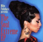 【中古】 The　Soul　Extreme　EP（初回限定盤）／福原美穂