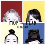  RETRONIX／Mop　of　Head