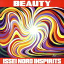 【中古】 BEAUTY/ISSEI NORO INSPIRITS,野呂一生(el−g),神保彰(ds),扇谷研人(key),箭島裕治(b),林良(k...