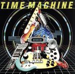 【中古】 TIME　MACHINE／TIME　MACHINE　project,西村智彦（g）,CHOKKAKU（g）,真鍋吉明（g）,岩見和彦（g）,安達久美（g）,梶原順（g）,田中義人（g）