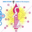 【中古】 DEAR FUTURE／COALTAR OF THE DEEPERS