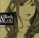 【中古】 BLACK＆GOLD／DJ　KAWASAKI