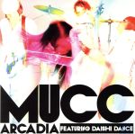 【中古】 アルカディア　featuring　DAISHI　DANCE／MUCC,DAISHI　DANCE