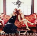 【中古】 Girlicious（初回限定盤）（DVD付）／Sweet　Licious