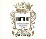【中古】 LOVE　SONG　BEST（初回限定盤）（2CD）／Crystal　Kay