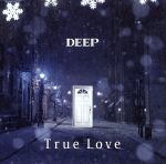 【中古】 True　Love／DEEP