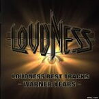 【中古】 LOUDNESS　BEST　TRACKS－WARNER　YEARS－／LOUDNESS