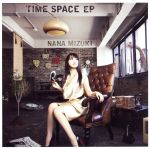 【中古】 TIME　SPACE　EP／水樹奈々