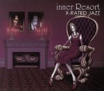 【中古】 inner　Resort～X－RATED　JAZZ／（オムニバス）,ザ・ブラック・マイティ・オーケストラ,The　Bobby　High　Combination,ジ・イージー・アクセス・オーケストラ,ドクター・アブストラクト,ニコラ・コ