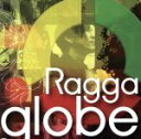 【中古】 ragga　globe～Beautiful　Journey～／globe,globe,Ring　Dung　＆　Torauma,Tone　＆　Madd　Love,Tone,Cheryl,G－CONQUEROR