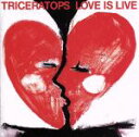 【中古】 LOVE　IS　LIVE／TRICERATOPS