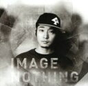 【中古】 image nothing/カクマクシャカ