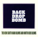  THE　NEW　SOUTH　HAND　BLOWS　AND　NORTH　KICK　BLOWS／BACK　DROP　BOMB