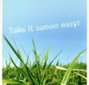 【中古】 Francfranc　presents　Take　it　soooo　easy！／（オムニバス）,Jazzin’　park,autumn　leave’s,PAX　JAPONICA　GROOVE　feat．JUJU,MiChi,ELMIO