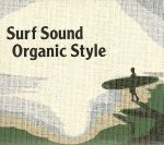 【中古】 Surf　Sound　Organic　Style／（オムニバス）,ジェイソン・ムラーズ,ナッティ,コルビー・キャレイ,G．ラヴ,エリック・ハッチンソン,パオロ・ヌティーニ,ハース・マルティネス